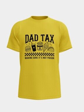 Dad Tax T-Shirt